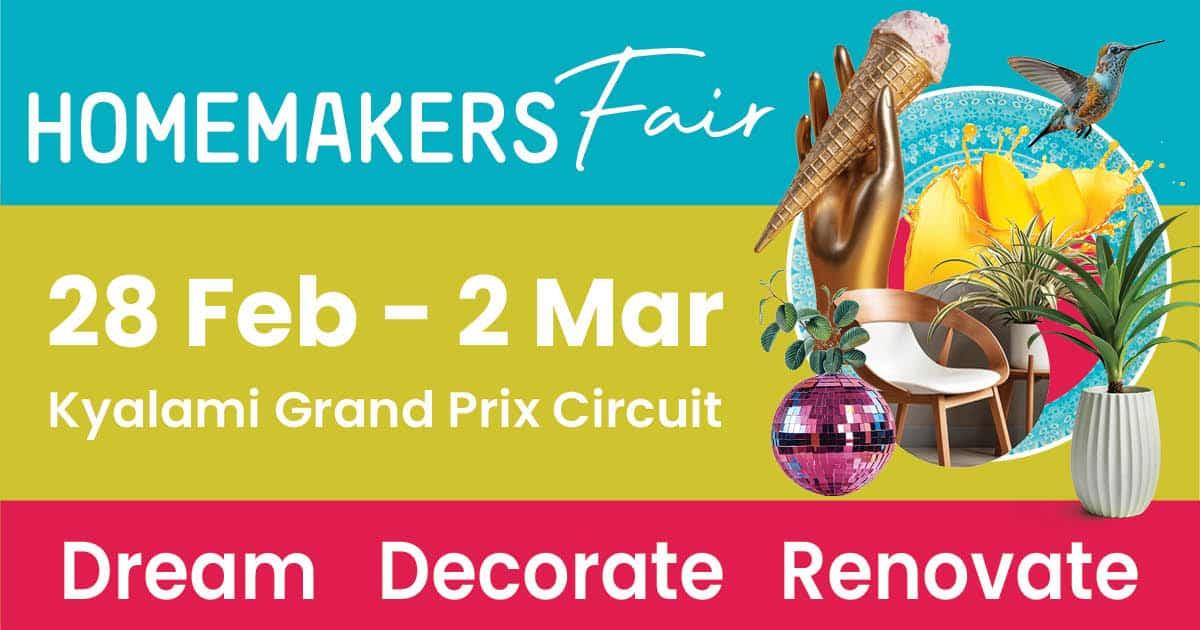 The Johannesburg HOMEMAKERS Fair: Dream, Decorate & Renovate