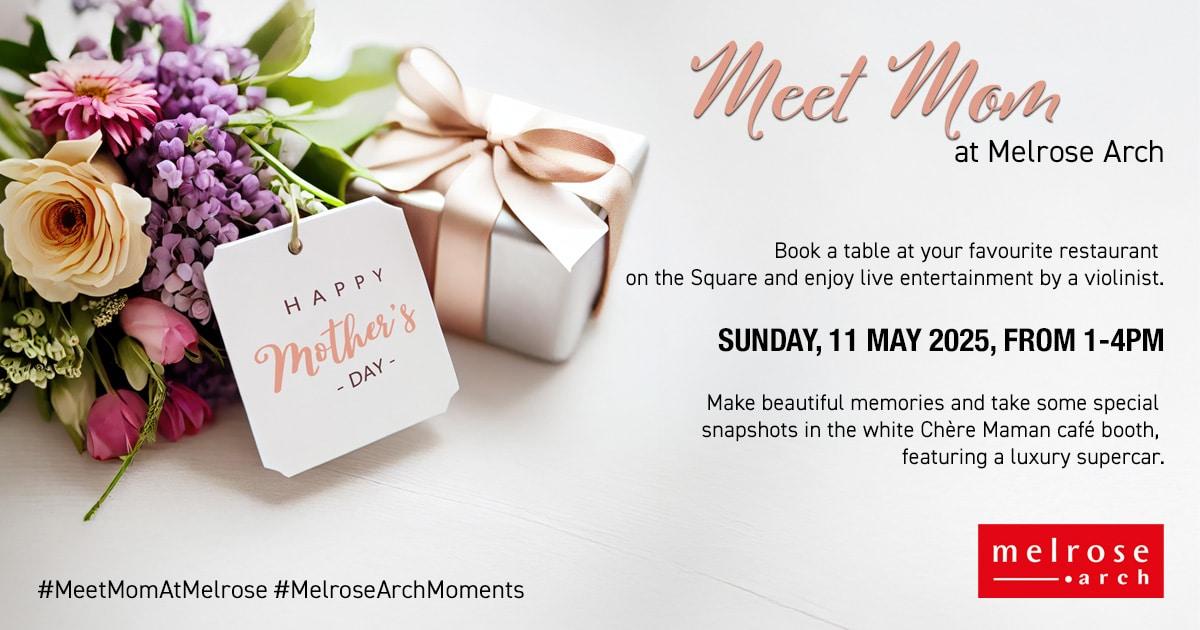 Spoil Mom at Melrose Arch This Mother's Day